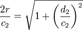 \frac{2r}{c_2} = \sqrt{1+\left(\dfrac{d_2}{c_2}\right)^2}