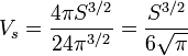  V_s = \frac {4\pi S^{3/2}}{24\pi^{3/2}} = \frac {S^{3/2}}{6\sqrt {\pi}}