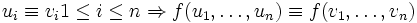 u_i \equiv v_i 1 \leq i \leq n \Rightarrow f(u_1,\ldots,u_n) \equiv f(v_1,\ldots,v_n)