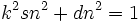 k^2 sn^2 + dn^2 = 1\,