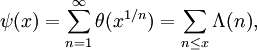 \psi(x)=\sum_{n=1}^\infty\theta(x^{1/n})=\sum_{n\le x}\Lambda(n),