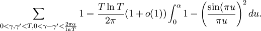 \sum_{0<\gamma,\gamma'<T, 0<\gamma-\gamma'< \frac{2\pi\alpha}{\ln T}}1=\frac{T\ln T}{2\pi}(1+o(1))\int_0^\alpha 1-\left(\frac{\sin(\pi u}{\pi u}\right)^2 du.