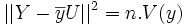 ||Y-\overline{y}U||^2 = n.V(y)