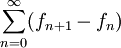\sum_{n=0}^\infty (f_{n+1}-f_n)