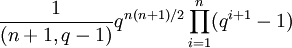 {1\over (n+1,q-1)}q^{n(n+1)/2}\prod_{i=1}^n(q^{i+1}-1)