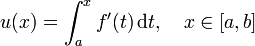 u(x) = \int_a^x f'(t) \, \mathrm{d}t, \quad x \in [a, b]