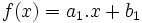  \quad f(x)=a_1.x+b_1 
