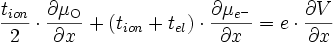 \frac{t_{ion}}{2} \cdot \frac{\partial \mu_{\mathrm{O}}}{\partial x} + (t_{ion} + t_{el}) \cdot \frac{\partial \mu_{e^{-}}}{\partial x} = e \cdot \frac{\partial V}{\partial x}