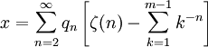 x=\sum_{n=2}^\infty q_n \left[\zeta(n)- \sum_{k=1}^{m-1} k^{-n}\right] 
