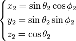 \begin{cases}
x_2 = \sin \theta_2 \cos\phi_2\\
y_2 = \sin \theta_2 \sin\phi_2\\
z_2 = \cos\theta_2
\end{cases}