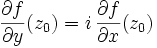 \frac{\partial f}{\partial y}(z_0) = i\, \frac{\partial f}{\partial x}(z_0)