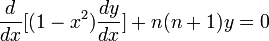 \frac{d}{dx}[(1-x^{2})\frac{dy}{dx}]+n(n+1)y=0
