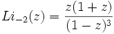 Li_{-2}(z) = {z(1+z) \over (1-z)^3}