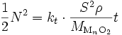 \frac{1}{2} N^2 = k_t \cdot \frac{S^2 \rho}{M_{\mathrm{M}_n \mathrm{O}_2}} t