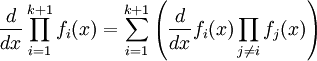  \frac{d}{dx} \prod_{i=1}^{k+1} f_i(x) = \sum_{i=1}^{k+1} \left(\frac{d}{dx} f_i(x) \prod_{j\ne i} f_j(x) \right) 