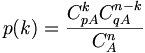 p(k)=\frac{C_{pA}^kC_{qA}^{n-k}}{C_A^n}