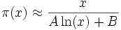  \pi(x) \approx \frac{x}{A\ln(x)+B}
