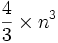 \frac{4}{3} \times n^3
