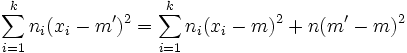 \sum_{i = 1}^k n_i (x_i - m')^2 = \sum_{i = 1}^k n_i (x_i - m)^2  + n (m' - m)^2