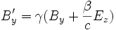 B'_y = \gamma ( B_y + \frac{\beta}{c} E_z ) 