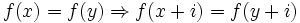 f(x)=f(y)\Rightarrow f(x+i)=f(y+i)