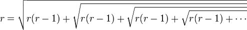 r = \sqrt{r(r-1)+\sqrt{r(r-1)+\sqrt{r(r-1)+\sqrt{r(r-1)+\cdots}}}}