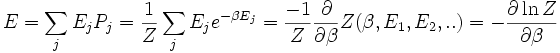 E=\sum_j E_jP_j={1\over Z} \sum_j E_je^{-\beta E_j}={-1\over Z}{\partial\over{\partial \beta}} Z(\beta,E_1,E_2,..)=-{{\partial \ln Z}\over{\partial \beta}}