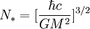  N_*  = [ \frac{\hbar c}{GM^2}]^{3/2}