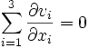 \sum_{i=1}^3 \frac{\partial v_i}{\partial x_i} = 0