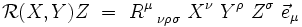 \mathcal{R}(X,Y)Z \ = \ R^{\mu}_{~~ \nu \rho \sigma} \ X^{\nu} \ Y^{\rho} \ Z^{\sigma} \ \vec{e}_{\mu}