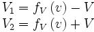 \begin{matrix}V_1=f_V\left(v\right)-V\\V_2=f_V\left(v\right)+V\end{matrix}