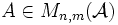 A\in M_{n,m}(\mathcal{A})