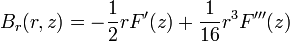 B_r(r,z) = -\frac{1}{2}r F '(z) + \frac{1}{16} r^3 F'''(z)