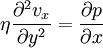 \eta \frac{\partial^2 v_x}{\partial y^2} = \frac{\partial p}{\partial x}
