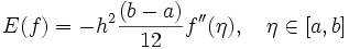 E(f)=-h^2 \frac{(b-a)}{12} f''(\eta),\quad \eta\in [a,b]