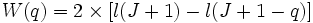 W(q) = 2 \times [l(J+1)-l(J+1-q)]\,