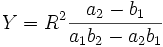 \qquad Y=R^2\frac{a_2-b_1}{a_1b_2-a_2b_1}