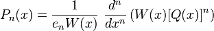 P_n(x) = \frac{1}{{e_n}W(x)} \  \frac{d^n}{dx^n}\left(W(x)[Q(x)]^n\right)