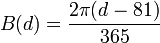 B(d) = \frac{2\pi(d-81)}{365}