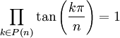  \prod_{k \in P(n)} \tan\left(\frac{k\pi}{n}\right) = 1 ~
