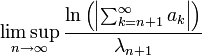\limsup_{n\rightarrow \infty} \frac {\ln\left(\left|\sum_{k=n+1}^{\infty} a_k\right|\right)}{\lambda_{n+1}}