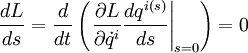  \frac{dL}{ds}=\frac{d}{dt}\left(\left.\frac{\partial L}{\partial\dot q^i}\frac{dq^{i(s)}}{ds}\right|_{s=0}\right)=0 