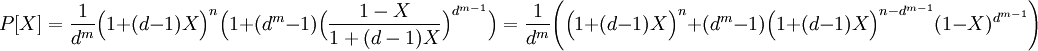 P[X]=\frac 1{d^m}\Big( 1 + (d-1)X\Big)^n \Big( 1 + (d^m -1)\Big( \frac{1-X}{1 + (d-1)X} \Big)^{d^{m-1}}\Big) = 
\frac 1{d^m}\Bigg( \Big( 1 + (d-1)X\Big)^n + (d^m -1)\Big( 1 + (d-1)X\Big)^{n-d^{m-1}}(1 - X)^{d^{m-1}} \Bigg)\;
