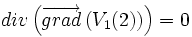  div \left(  \overrightarrow {grad} \left( V_1(2) \right)
  \right)  = 0 