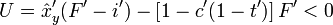 U =  \hat x'_y (F'-i') - \left[ 1 - c'(1-t') \right] F' < 0 