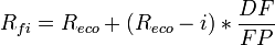 R_{fi} = R_{eco} + (R_{eco}-i)* \frac{DF}{FP}\,