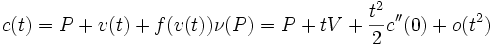  c(t)=P+v(t)+f(v(t))\nu(P)=P+tV+\frac{t^2}{2}c''(0)+o(t^2)
