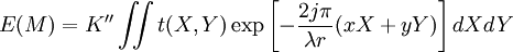 E(M)=K''\iint t(X,Y)\exp\left[ -\frac{2j\pi}{\lambda r}(xX+yY)\right]dXdY