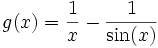 g(x)= \frac{1}{x}- \frac{1}{\sin(x)}