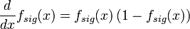 \frac{d}{dx}f_{sig}(x)=f_{sig}(x)\left(1-f_{sig}(x)\right)